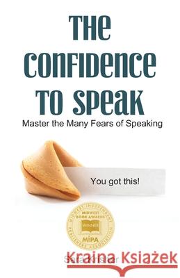 The Confidence to Speak: Master the Many Fears of Speaking Sara Krisher 9781952976063 Kirk House Publishers