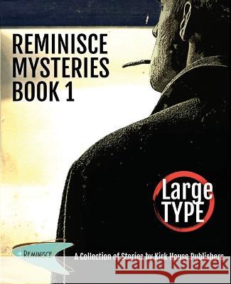 Reminisce Mysteries - Book 1 Kirk House Publishers   9781952976803