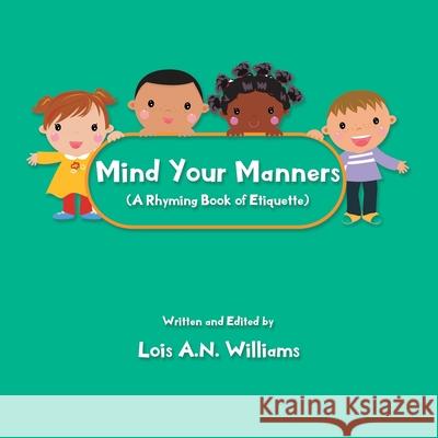Mind your manners Lois A. N. Williams 9781952982347