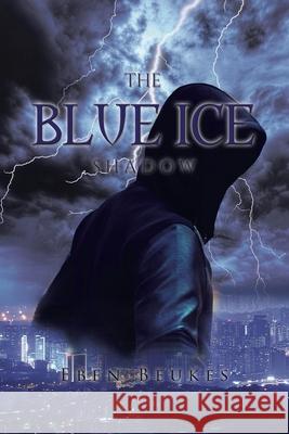 The Blue Ice Shadow Eben Beukes 9781952982712