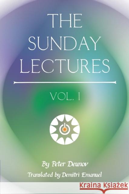 The Sunday Lectures Peter Deunov Demitri Emanuel 9781952996016 Eagle Rock Publishing