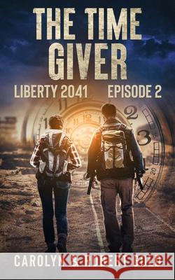 Liberty 2041: Episode Book 2 Carolyn Gold Robert Gold 9781952998027 Robert Gold