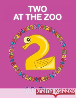 Two at the Zoo: Numbers at Play S. D. Brown 9781952999062 Any Time Books