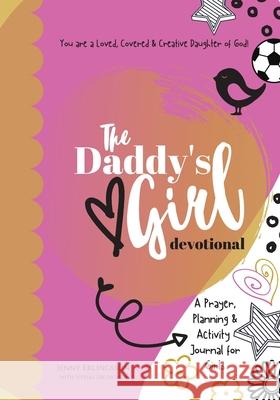 The Daddy's Girl Devotional Jenny Erlingsson Nyema Erlingsson 9781953000002 Milk and Honey Books, LLC