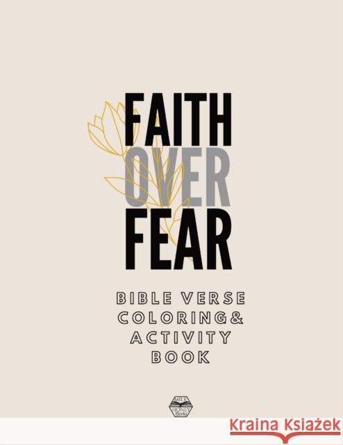 Faith over Fear Coloring and Activity Book Milk and Honey Books 9781953000033 Milk and Honey Books, LLC