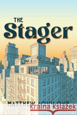 The Stager Matthew Aquilone 9781953002822 Delphinium Books