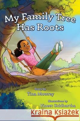 My Family Tree Has Roots Tina Mowrey Vineet Siddhartha 9781953021267 Brandylane Publishers, Inc.