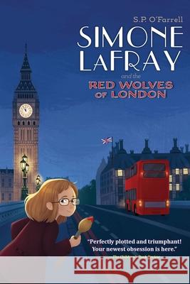 Simone LaFray and the Red Wolves of London S P O'Farrell 9781953021366 Brandylane Publishers, Inc.