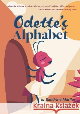 Odette\'s Alphabet Sandrine Marlier Leonardo Schiavina 9781953021519 Belle Isle Books