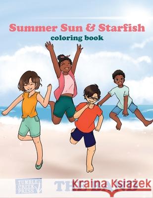 Summer Sun & Starfish Coloring Book (The Band) Dani Dixon 9781953026200 Tumble Creek Press