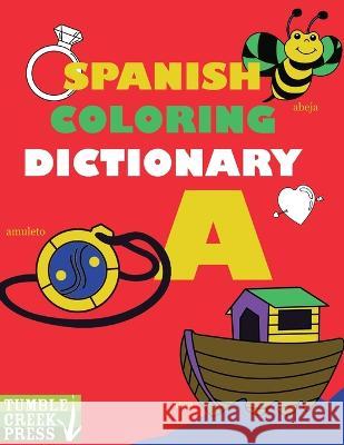 Spanish Coloring Dictionary - A Dani Dixon   9781953026248 Tumble Creek Press