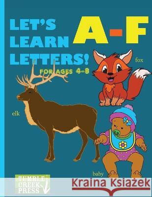 Let's Learn Letters A-F Dani Dixon 9781953026286 Tumble Creek Press