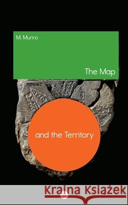 The Map and the Territory M Munro 9781953035783 Punctum Books