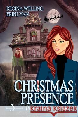 Christmas Presence (Large Print): A Ghost Cozy Mystery Series Regina Welling Erin Lynn 9781953044792 Willow Hill Books