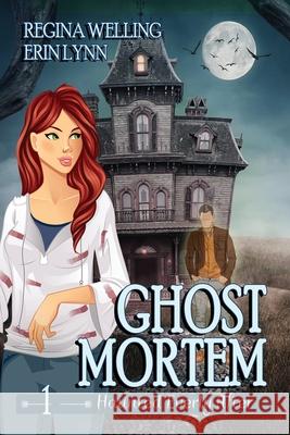 Ghost Mortem (Large Print): A Ghost Cozy Mystery Series Regina Welling Erin Lynn 9781953044815 Willow Hill Books