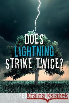 Does Lightning Strike Twice? Regina Price 9781953048073 Writers Branding LLC