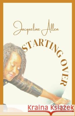 Starting Over Jacqueline Allen 9781953056269 Superior Publishing LLC.