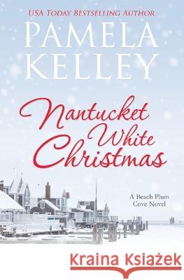 Nantucket White Christmas Pamela M Kelley   9781953060389 Piping Plover Press