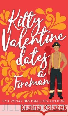 Kitty Valentine Dates a Fireman Jillian Dodd 9781953071026