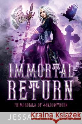 Immortal Return Jessaca Willis 9781953072030 Jessaca Willis