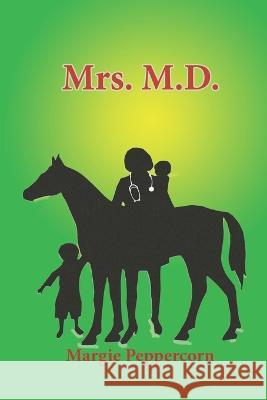 Mrs. M.D. Margie Peppercorn 9781953080325 eBook Bakery