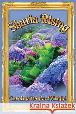 Sharia Rising Carolina Danfor 9781953082398 Llourettia Gates Books, LLC