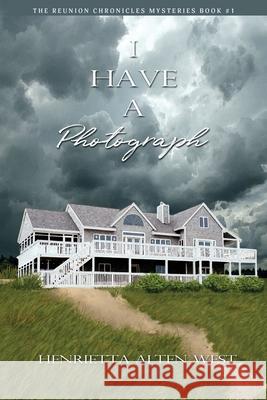 I Have a Photograph Henrietta Alte 9781953082930 Llourettia Gates Books, LLC