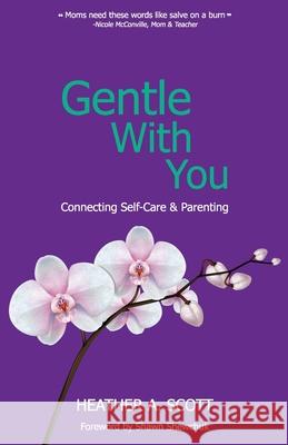 Gentle With You Heather Scott 9781953089830 Results Press