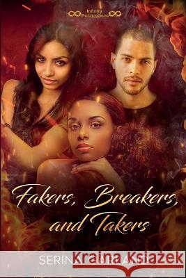 Fakers, Breakers, and Takers Serina Garland   9781953096388