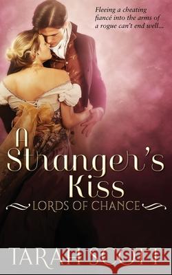 A Stranger's Kiss Tarah Scott 9781953100115