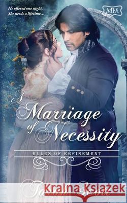 A Marriage of Necessity: Rules of Refinement The Marriage Maker Tarah Scott 9781953100313