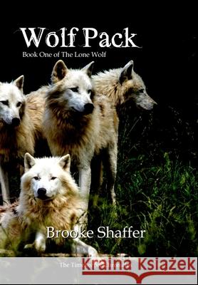Wolf Pack Brooke M. Shaffer 9781953113061 Black Bear Publishing, LLC