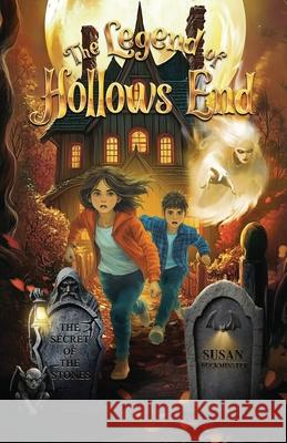 The Legend of Hollows End: The Secret of the Stones Susan Buckminster Natalia Leigh Leon Ning 9781953117045