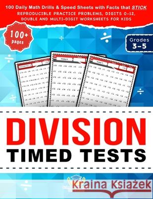 Division Timed Tests: 100 Daily Math Drills & Speed Sheets with Facts that Stick, Reproducible Practice Problems, Digits 0-12, Double and Mu Scholastic Pand 9781953149374 Scholastic Panda Education