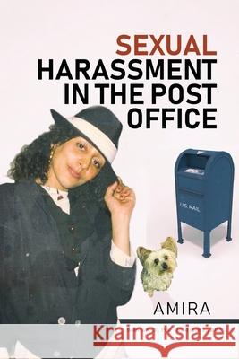 Sexual Harassment in the Post Office Amira 9781953150868