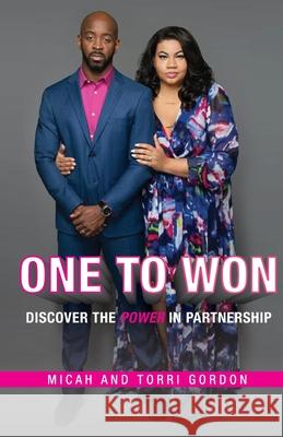 One To Won: Discover the Power of Partnership Micah And Torri Gordon 9781953163288 S.H.E. Publishing, LLC