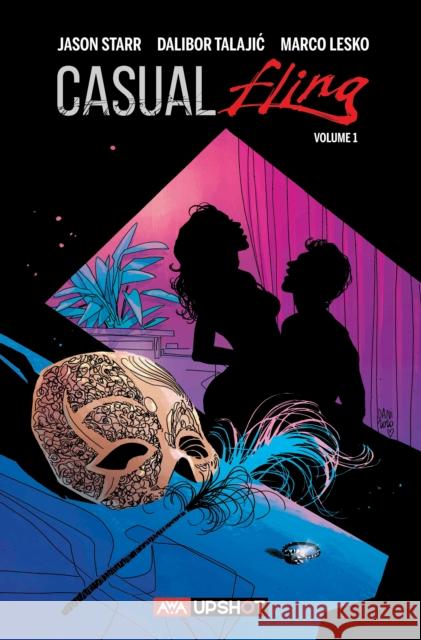 Casual Fling Vol. 1 Jason Starr, Dalibor Talajic, Marco Lesko 9781953165206 Artists Writers & Artisans