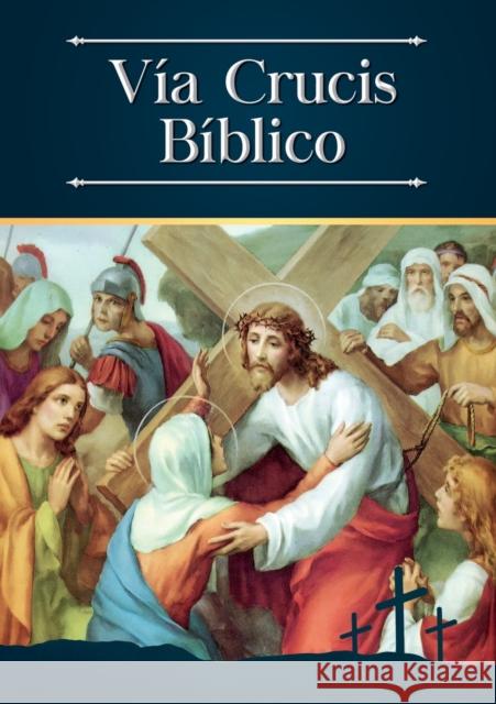 V?a Crucis B?blico Enrique M Escribano 9781953170002 Shoreless Lake Press