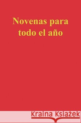Novenas para todo el año Escribano, Enrique M. 9781953170521