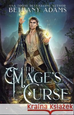 The Mage\'s Curse Bethany Adams 9781953171122