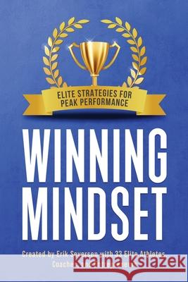 Winning Mindset: Elite Strategies for Peak Performance Erik Seversen, Et Al 9781953183040 Innovative Educational Services