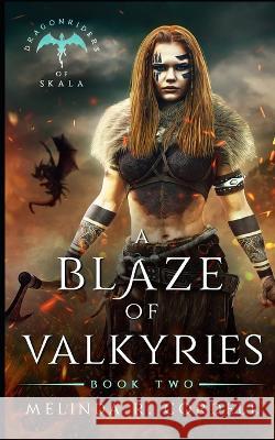 A Blaze of Valkyries: A Viking Dragonrider Adventure Melinda R. Cordell 9781953196569