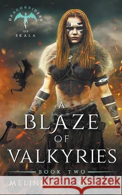 A Blaze of Valkyries Melinda R Cordell   9781953196576