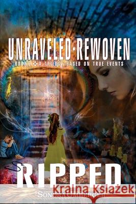 Unravled-Rewoven: Book 2 RIPPED-Lies Exposed Sondra Umberger 9781953202017