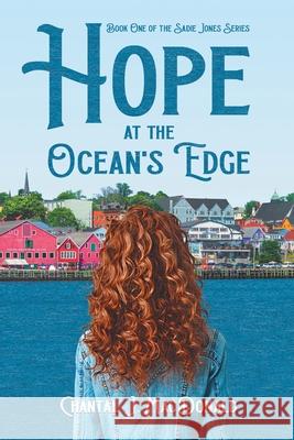 Hope at the Ocean's Edge Chantal J. MacDonald 9781953211255