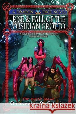 Rise & Fall of the Obsidian Grotto Christopher D Schmitz 9781953212009 Christopher D. Schmitz