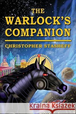 The Warlock's Companion Christopher Stasheff 9781953215086 Stasheff Literary Enterprises