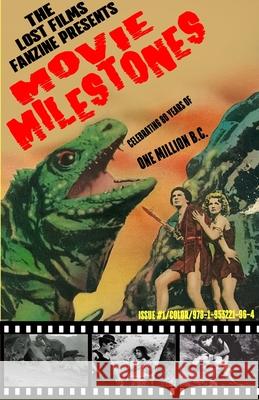 The Lost Films Fanzine Presents Movie Milestones #1: (Color/Variant Cover B) John Lemay Mike Bogue 9781953221964 Bicep Books