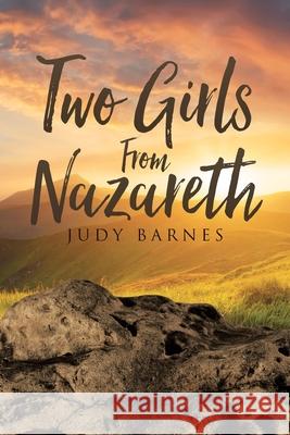 Two Girls from Nazareth Judy Barnes 9781953223456 Rushmore Press LLC