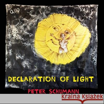Declaration of Light Peter Schumann 9781953236265